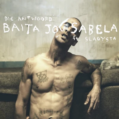 Baita Jou Sabela (feat. Slagysta) 專輯 Die Antwoord