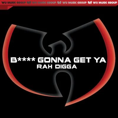 B**** Gonna Get Ya - Single (Clean Version) 專輯 RZA