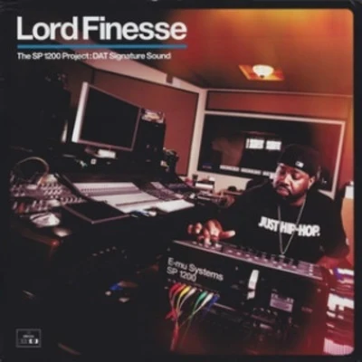 Lord Finesse The SP1200 Project: Dat Signature Sound