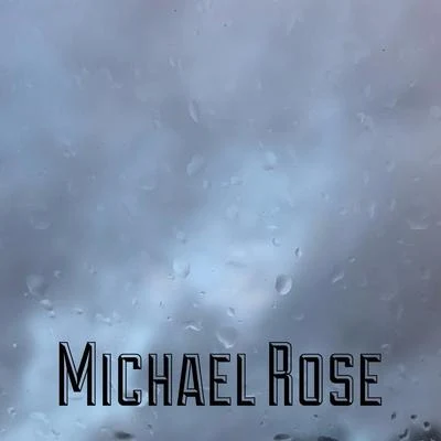 Michael Rose Open My Door