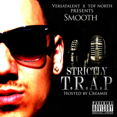 Smooth Strictly T.R.A.P