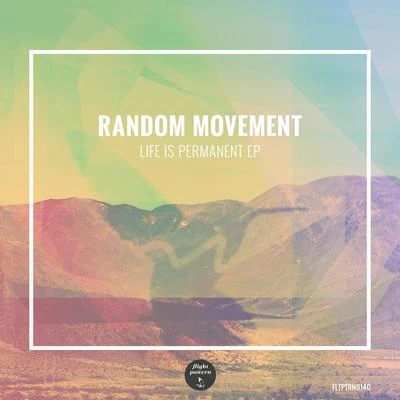 Life is Permanent EP 专辑 Random Movement