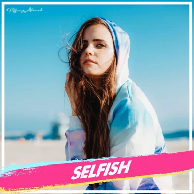 Selfish 專輯 Chester See/Tiffany Alvord