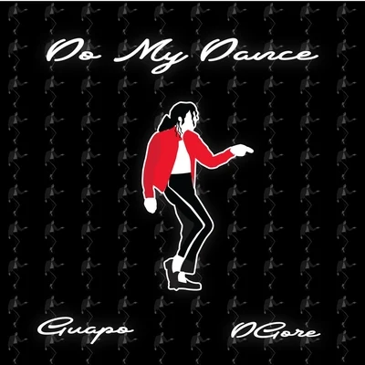 DgoreGuapo Do My Dance (feat. Guapo)