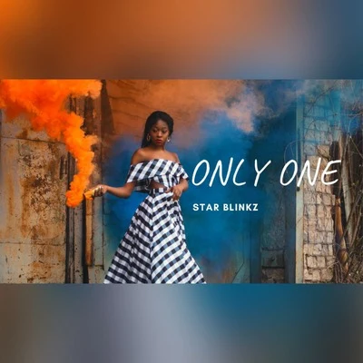 Only One 专辑 Star Blinkz/Tari Mccoy/Yung6ix