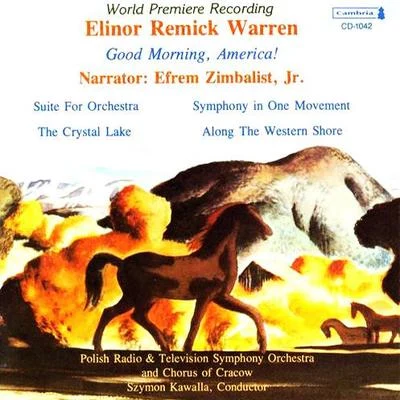 WARREN, E.R.: Good Morning, America!Suite for Orchestra The Crystal Lake Along the Western Shore (Zimbalist, Kawalla) 專輯 Efrem Zimbalist/Harry Kaufman/Boston Symphony Orchestra/Serge Koussevitzky