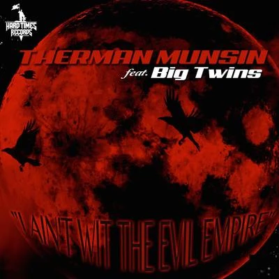 I Ain't with the Evil Empire (feat. Big Twins) 專輯 Stu Bangas/Therman Munsin