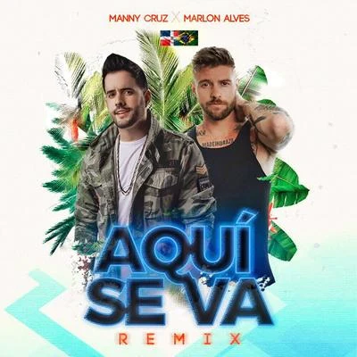 Aqui Se Va (Remix) 專輯 Manny Cruz