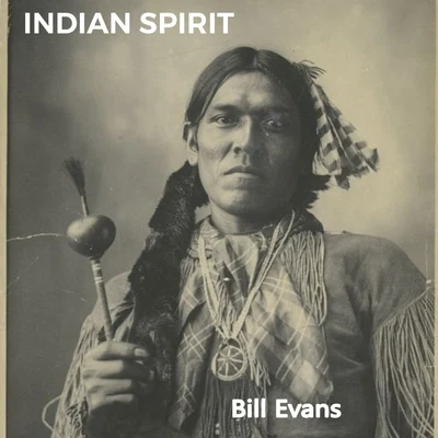 Indian Spirit 專輯 Bill Evans