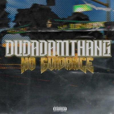 Dudadamthang No Guidance