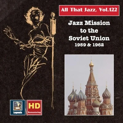 All that Jazz, Vol. 122: Jazz Missions to the Soviet Union 1959 & 1962 (2019 Remaster) [Live] 專輯 Phil Woods