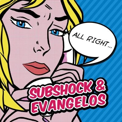 All Right (Radio edit) 專輯 Subshock & Evangelos