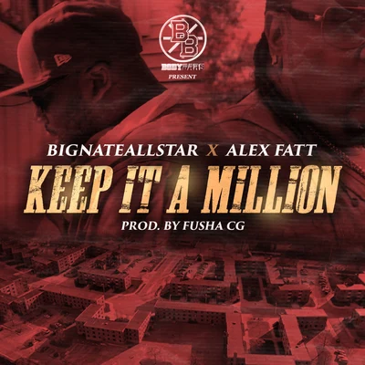 Alex Fatt Keep It a Million