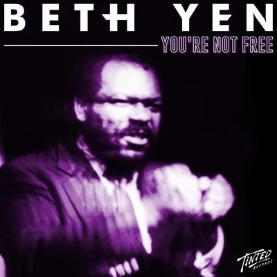 Youre Not Free 專輯 Beth Yen/The Baroness