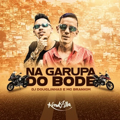 Na Garupa do Bode 專輯 JC NO BEAT/DJ Douglinhas