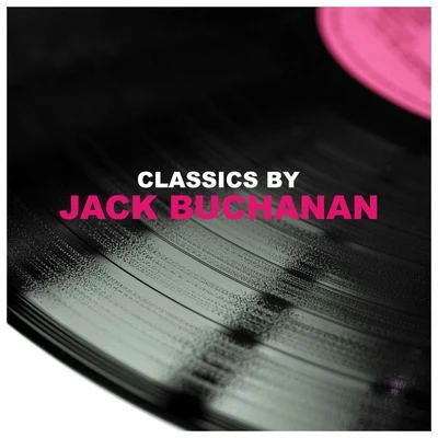 Classics by Jack Buchanan 專輯 Jack Buchanan