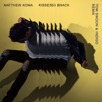 Matthew KomaRAC Kisses Back (Tom Swoon & Indigo Remix)