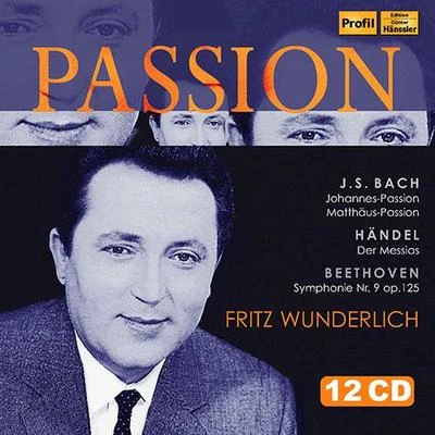 Fritz Wunderlich BACH, J.S.: St. John PassionSt. Matthew PassionHANDEL, G.F.: MessiahBEETHOVEN, L. van: Symphony No. 9, Choral (Wunderlich)