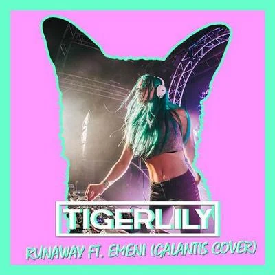 Runaway Ft. Emeni (Galantis Cover) 专辑 大福P/syzfonics/tigerlily/suge/Quintino & Blasterjaxx