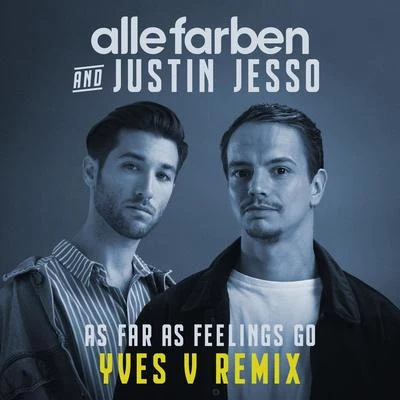 As Far as Feelings Go (Yves V Remix) 專輯 Alle Farben