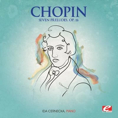 Chopin: Seven Preludes, Op. 28 (Digitally Remastered) 專輯 Théatre Populaire de la Petite France/Ida Cernecka/Peter Schmalfuss