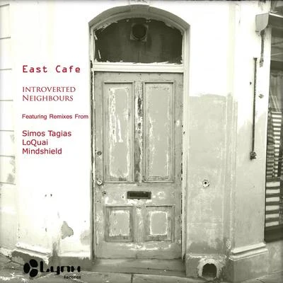 Introverted Neighbours (Remixes) 专辑 East Cafe