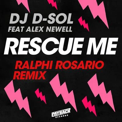 Rescue Me (feat. Alex Newell) [Ralphi Rosario Remix] 專輯 Katt Rockell/DJ D-Sol