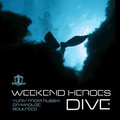 Weekend HeroesPierre Deutschmann Dive