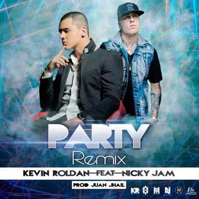 Kevin Roldan Party (Remix) [feat. Nicky Jam]