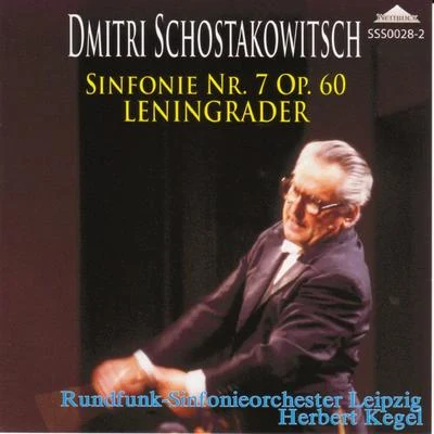 Rundfunk-Sinfonieorchester LeipzigRundfunk-Kinderchor LeipzigRundfunkchor LeipzigHerbert Kegel Shostakovich - Sinfonie No.7