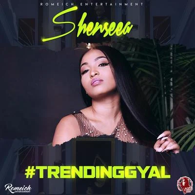 Trending Gyal 專輯 Shenseea/Zac Jone$/Tessellated