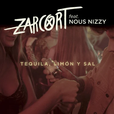 Tequila, limón y sal (feat. Nous Nizzy) 專輯 Zarcort/Eva Ruiz