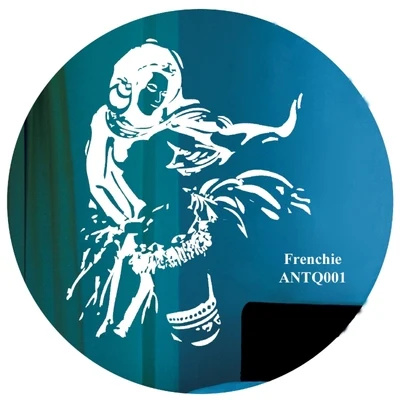 ANTQ001 EP 专辑 Frenchie