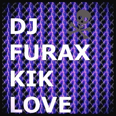 Kik Love 專輯 DJ Furax/BOOSTEDKIDS/diMaro