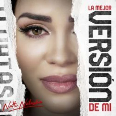 La Mejor Version de Mí 專輯 Natti Natasha/Prince Royce/Khea