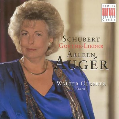 Arleen AugerArnold ÖstmanThe Drottningholm Court Theatre OrchestraBarbara Bonney SCHUBERT, F.: Goethe-Lieder (Auger, Olbertz)