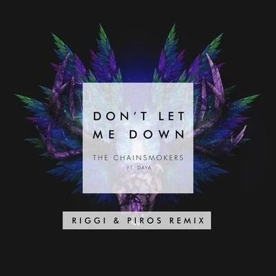 Dont Let Me Down (Riggi & Piros Remix) 專輯 Daya