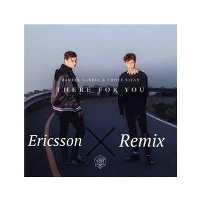 There For You(Ericsson Remix) 專輯 Ericsson