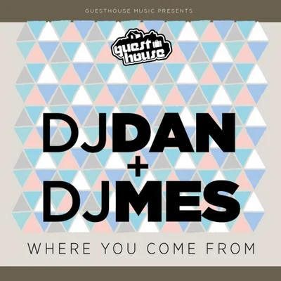 Where You Come From 專輯 DJ Dan