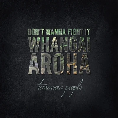 Don&#x27;t Wanna Fight It (Whangai Aroha) 专辑 Tomorrow People