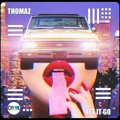 Let It Go! 專輯 Thomaz/Brray