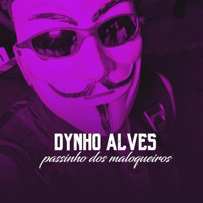 Passinho Dos Maloqueiros 專輯 Dynho Alves/DJ LEOZINHO MPC