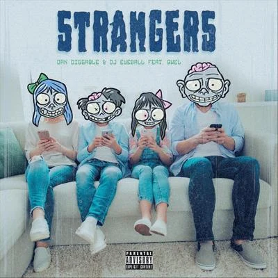 Strangers 專輯 DJ Eyeball/Dan Diggable/J57/Billy Nojokes