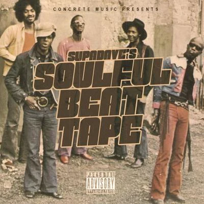 DJ Supa Dave Supa Dave&#x27;s Soulful Beat Tape