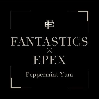 Peppermint Yum 专辑 FANTASTICS from EXILE TRIBE