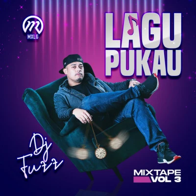 Lagu Pukau Mixtape Vol 3 专辑 MIC BANDITZ/DJ Fuzz