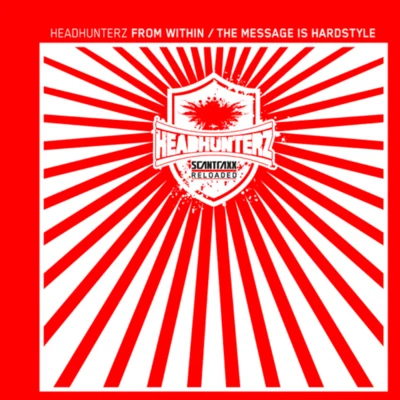 From WithinThe Message Is Hardstyle 專輯 Headhunterz/Skytech