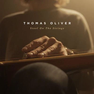 Steel On The Strings 專輯 Thomas Oliver