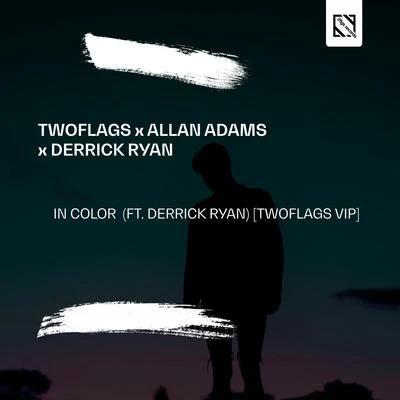 In Color (feat. Derrick Ryan) (TWOFLAGS VIP) 專輯 Derrick Ryan/B3nte/tcb/Stessie/Mike Emilio