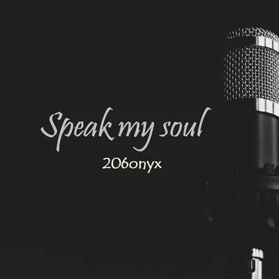 Speak My Soul 專輯 206onyx